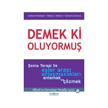 Demek Ki Oluyormuş - Wendy T. Behary -  Gerhard Zarbock - Psikonet