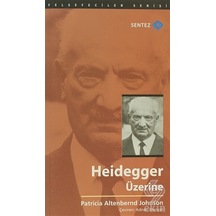 Heidegger Üzerine - Altenbernd Johnson - Sentez Yayıncılık
