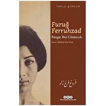 Rüzgar Bizi Götürecek-Toplu Şiirler - Furuğ Ferruhzad - Yapı Kredi Yayınları