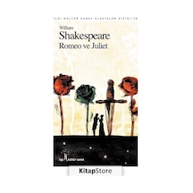 Romeo ve Juliet - William Shakespeare - İlgi Kültür Sanat Yayınları