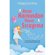 Anne Karnında Yuva Sıcaklığı - Oya Akbaş - Yediveren Yayınları