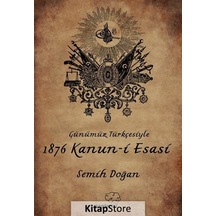Günümüz Türkçesiyle 1876 Kanun-i Esasi- Sapiens