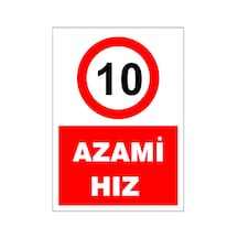 Azami Hız 10, İsg Uyarı Levhası Azami Hız 10, İsg Uyarı Levhası