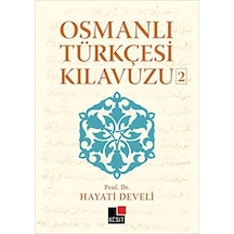 Osmanlı Türkçesi Kılavuzu 2 - Hayati Develi - Kesit Yayınları