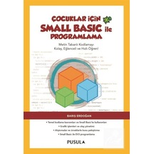 Çocuklar için Small Basic ile Programlama - Barış Erdoğan - Pusula Yayıncılık