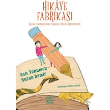 Hikaye Fabrikası: Çocuk Edebiyatında Yaratıcı Yazım Etkinlikleri - Dlkj-877641
