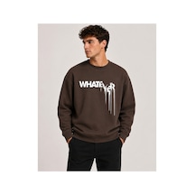 Herkesemoda Whatever Baskı Detaylı Bisiklet Yaka Şardonlu 2 İplik Sweatshirt Kahverengi