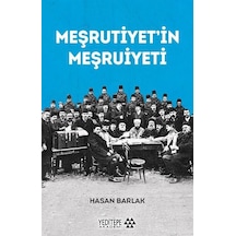 Meşrutiyet'in Meşruiyeti - Hasan Barlak - Yeditepe Akademi