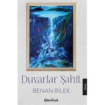 Duvarlar Şahit / Benan Bilek