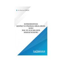 Konkordatoda Rehinli Ve Finansal Kiralamaya Konu Mal Ve Alacakların Hukuki Durumu