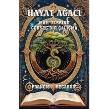 Hayat Ağacı / Dr. Francis I. Regardie