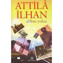 Abbas Yolcu - Attila İlhan - İş Bankası Kültür Yayınları