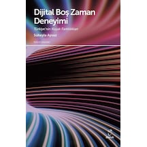 Dijital Boş Zaman Deneyimi / Süheyla Ayvaz
