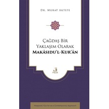 Çağdaş Bir Yaklaşım Olarak Makasıdu'l-kur'an / Murat Aktepe