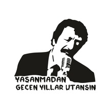 Yaşanmadan Geçen Yıllar Utansın Şarkı Sözü Sticker Siyah 24 20 Cm