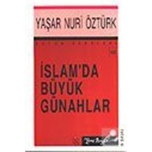 İslam'da Büyük Günahlar / Prof. Dr. Yaşar Nuri Öztürk 9789756779293