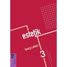 Estetik 3 / Georg Lukacs