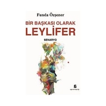 Bir Başkası Olarak Leylifer - Funda Özşener - Agora Kitaplığı