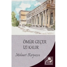 Ömür Geçer İzi Kalır / Prof.dr. Mehmet Karpuzcu