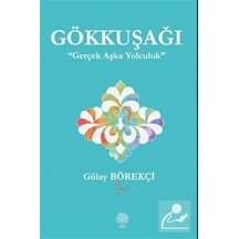 Gökkuşağı - Gerçek Aşka Yolculuk - Gülay Börekçi - Platanus Publishing