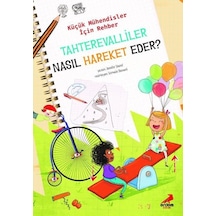 Tahterevalliler Nasıl Hareket Eder? - Küçük Mühendisler için Rehber - Jennifer Shand - Erdem Çocuk