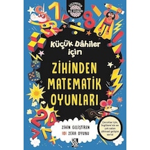 Küçük Dahiler İçin Zihinden Matematik Oyunları - Zihin Geliştiren 101 Zeka Oyunu - Gareth Moore - Diyojen Yayıncılık