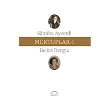 Mektuplar 1 - Belkıs Dengiz -  Samiha Ayverdi - Kubbealtı Neşriyatı