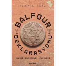 Balfour Deklarasyonu - Yahudi Devletinin Kökenleri