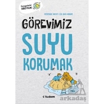 Görevimiz Suyu Korumak - Gezegenimizi Koruyalım! - Frederique Basset - Tudem Yayınları