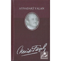 Aynadaki Yalan Deri Ciltli / Necip Fazıl Kısakürek
