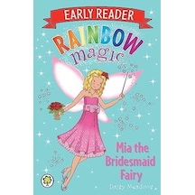 Rainbow Magic Early Reader: Mia The Bridesmaid Fairy