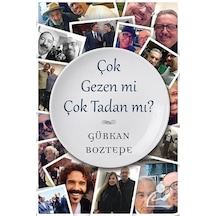 Çok Gezen Mi Çok Tadan Mı? - Gürkan Boztepe - Cinius