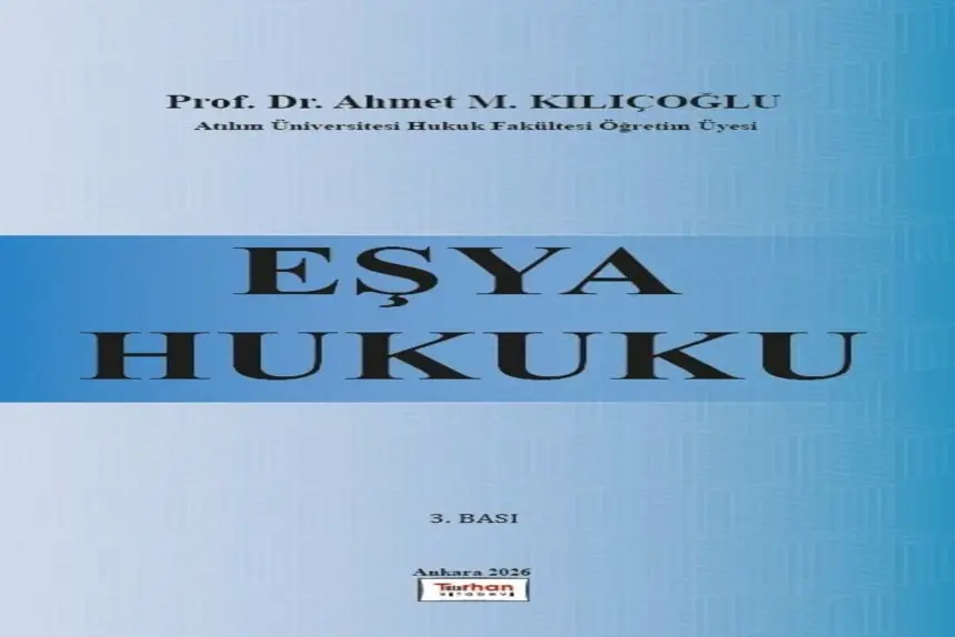 Eşya Hukuku Prof. Dr. Ahmet M. Kılıçoğlu