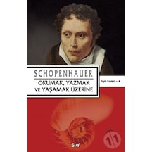 Okumak, Yazmak Ve Yaşamak Üzerine - Say Yayınları - Arthur Schope 278279298