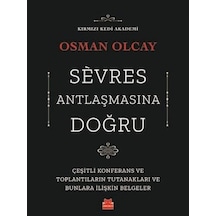 Sevres Antlaşmasına Doğru - Osman Olcay - Kırmızı Kedi