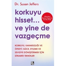 Korkuyu Hisset... Ve Yine De Vazgeçme / Susan Jeffers