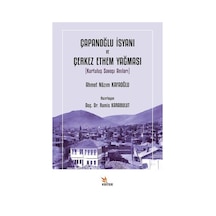 Çapanoğlu İsyanı Ve Çerkez Ethem Yağması / Ahmet Nâzım Kafaoğlu
