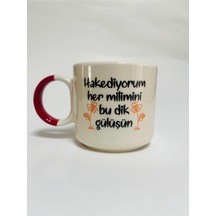 Hakediyorum Her Milimini Bu Dik Gülüşün Baskılı Kırmızı Kulplu Kupa