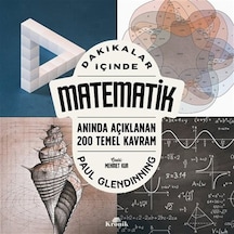 Dakikalar İçinde Matematik / Anında Açıklanan 200 Temel Kavram...