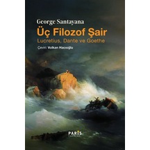 Üç Filozof Şair Lucretius, Dante Ve Goethe / George Santayana