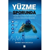 Yüzme Sporunda Yaşam Kalitesi Ve Bağlılık Spor Bilimleri Perspektifinden Bir Araştırma