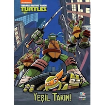 Yeşil Takım! Genç Mutant Ninja Kaplumbağalar - Hollis James - İthaki Çocuk