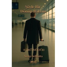 Şöyle Bir Dönüp Baktım / Nesip Delibalta