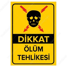 Dikkat Ölüm Tehlikesi Levhası (406984400)