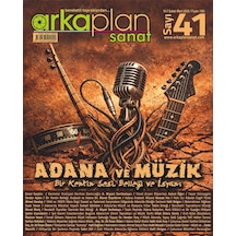 Arka Plan Sanat 41. Sayısı Adana Ve Müzik