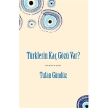 Türklerin Kaç Gözü Var / Tufan Gündüz