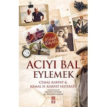 Acıyı Bal Eylemek - Kemal H. Karpat -  Cemal Karpat - Timaş Yayınları