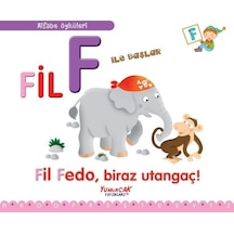 Fil F İle Başlar - Fil Fedo Biraz Utangaç! - Alfabe Öyküleri - Francesca Chiapponi - Yumurcak Yayınları