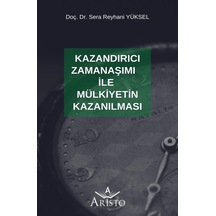 Kazandırıcı Zamanaşımı ile Mülkiyetin Kazanılması