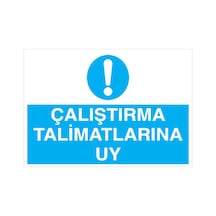 Çalışma Talimatlarına Uy Uyarı Tabelası - 50x70 Foreks - M82
